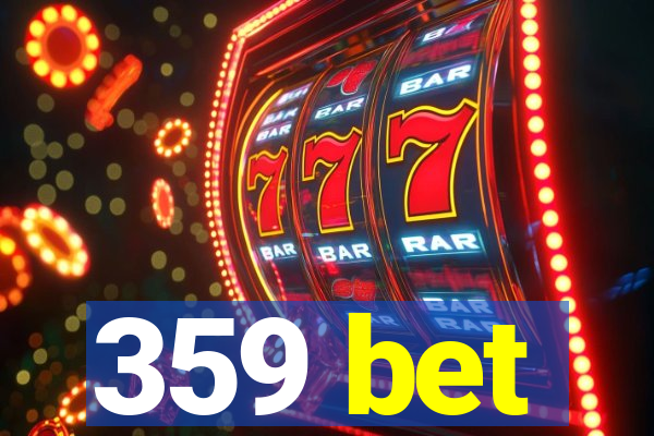 359 bet